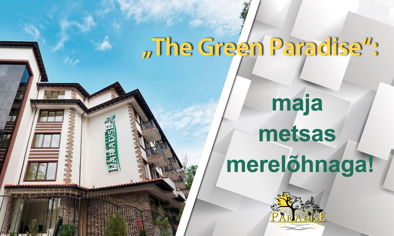 „The Green Paradise“: maja metsas merelõhnaga!